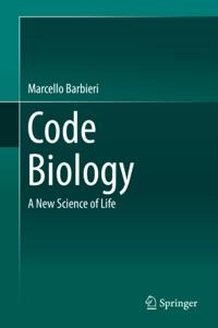 Code Biology; Marcello Barbieri; 2015