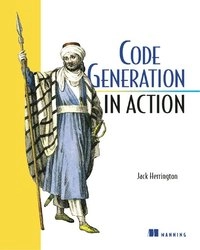 Code generation in action; Jack Herrington; 2003