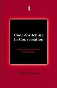 Code-switching in conversation : language, interaction and identity; Peter Auer; 1998