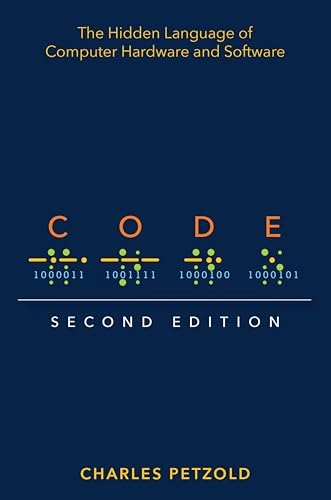 Code : the hidden language of computer hardware and software; Charles Petzold; 2023
