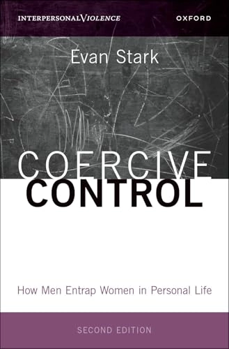 Coercive control : how men entrap women in personal life; Evan Stark; 2023