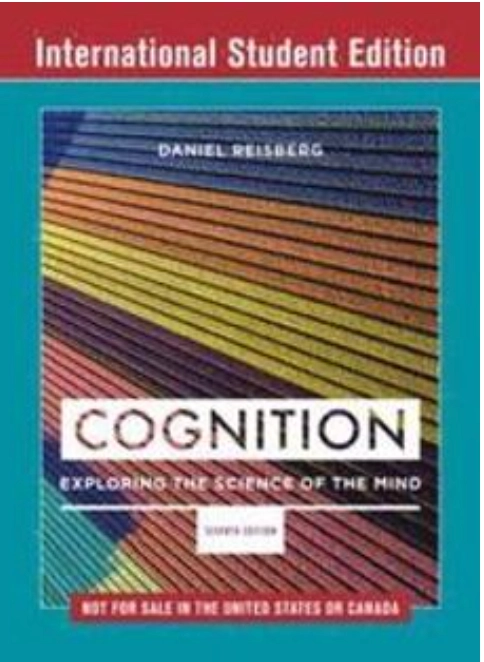 Cognition : exploring the science of the mind; Daniel Reisberg; 2019
