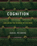 Cognition : exploring the science of the mind; Daniel Reisberg; 2010