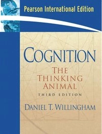 Cognition : the thinking animal; Daniel T. Willingham; 2007