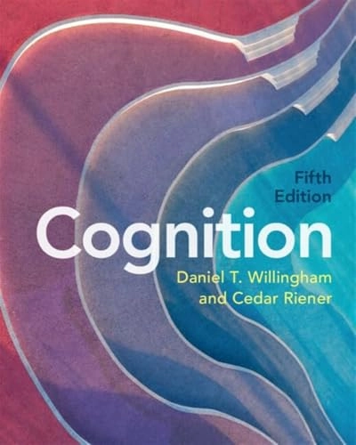 Cognition : the thinking animal; Daniel T. Willingham; 2024