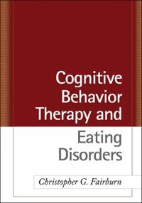 Cognitive behavior therapy and eating disorders; Christopher G. Fairburn; 2008