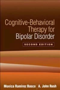 Cognitive-behavioral therapy for bipolar disorder; Monica Ramirez Basco; 2005