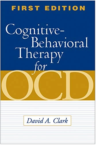Cognitive-behavioral therapy for OCD; David A. Clark; 2004