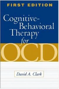 Cognitive-behavioral therapy for OCD; David A. Clark; 2004