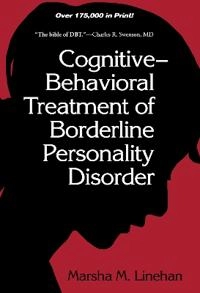 Cognitive-behavioral treatment of borderline personality disorder; Marsha Linehan; 1993