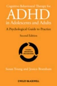 Cognitive-Behavioural Therapy for ADHD in Adolescents and Adults: A Psychol; Susan Young, Jessica Bramham; 2012