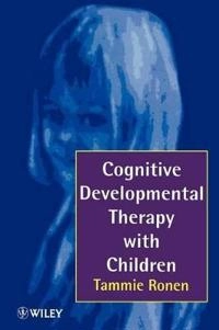 Cognitive developmental therapy with children - helping children to help th; Tammie Ronen; 1997