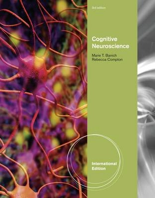 Cognitive neuroscience; Marie T. Banich; 2011