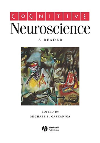 Cognitive neuroscience - a reader; Michael (dartmouth College Usa) Gazzaniga; 2000