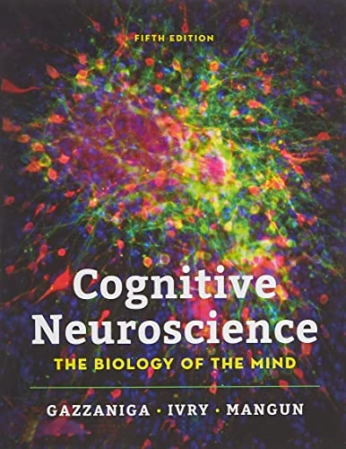 Cognitive neuroscience : the biology of the mind; Michael S. Gazzaniga; 2019