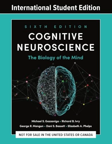 Cognitive neuroscience : the biology of the mind; Michael S. Gazzaniga; 2025