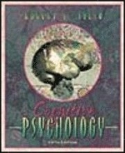 Cognitive Psychology; Robert L Solso; 1997