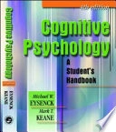 Cognitive psychology : a student's handbook; Michael W Eysenck; 2000