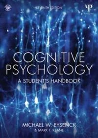 Cognitive psychology : a student's handbook; Michael W. Eysenck; 2015