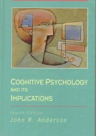 Cognitive psychology and its implications; Anderson; 1995