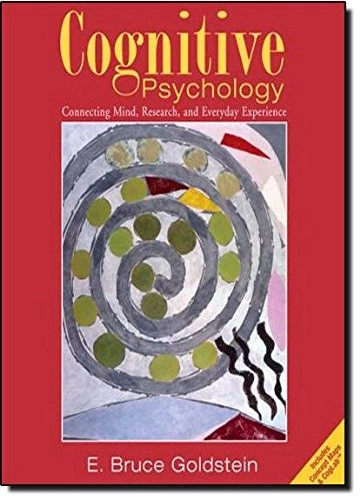 Cognitive psychology : connecting mind, research and everyday experience; E Bruce Goldstein; 2005
