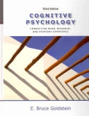 Cognitive psychology : connecting mind, research, and everyday experience; E. Bruce Goldstein; 2011