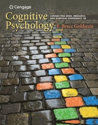 Cognitive psychology : connecting mind, research, and everyday experience; E. Bruce Goldstein; 2019
