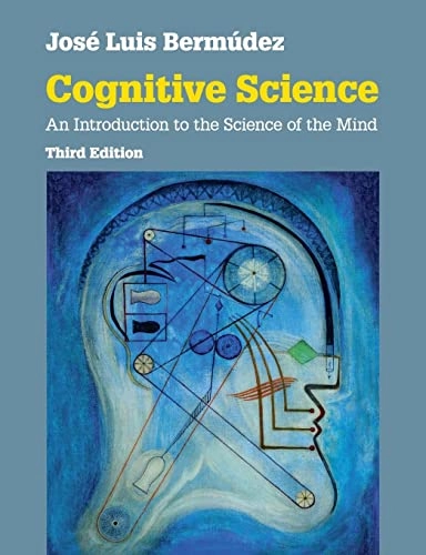 Cognitive science : an introduction to the science of the mind; José Luis Bermúdez; 2020