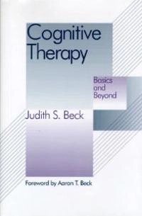 Cognitive therapy : basics and beyond; Judith S. Beck; 1995