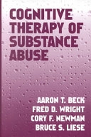 Cognitive therapy of substance abuse; Aaron T Beck, Fred D Wright, Cory F Newman, Bruce S Liese; 1993