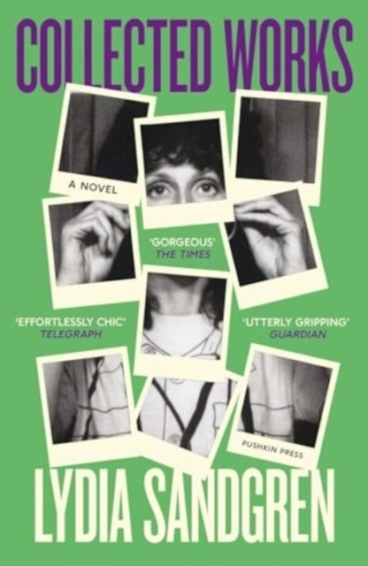 Collected Works: A Novel; Lydia Sandgren; 2024