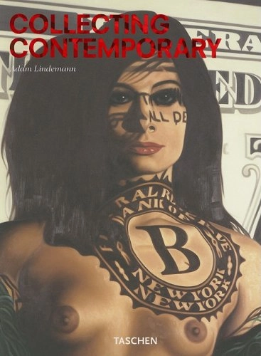 Collecting contemporary; Adam Lindemann; 2006