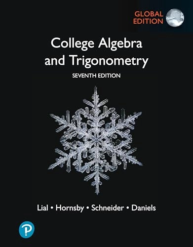College algebra and trigonometry; Margaret L. Lial; 2023