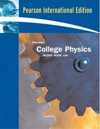 College Physics; Jerry D. Wilson, Anthony J. Buffa, Bo Lou; 2005