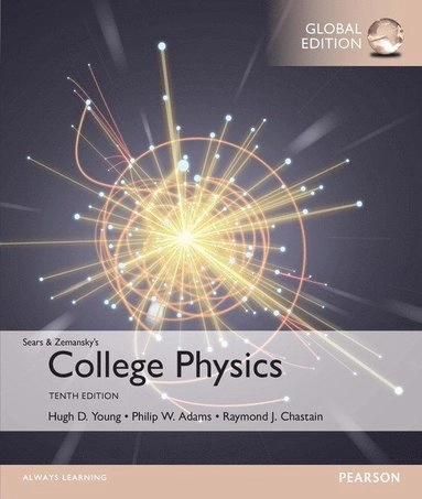 College Physics, Global Edition; Hugh D. Young; 2015