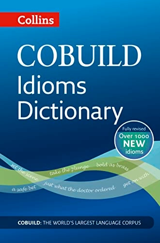 Collins COBUILD idioms dictionary; Harpercollins Uk; 2012