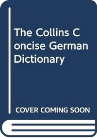 Collins Concise German-English, English-German Dictionary; Horst Kopleck; 1987