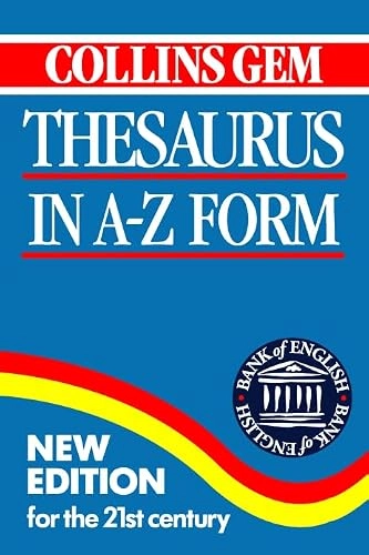 Collins gem thesaurus in AZ form; Lorna Sinclair-Knight, Michael Munro, Mary O'Neill, Ian Brookes; 1994