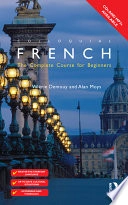 Colloquial French: The Complete Course for BeginnersColloquial French: The Complete Course for Beginners, Valérie Demouy, ISBN 0415340160, 9780415340168Colloquial series; Valérie Demouy, Alan Moys; 2006