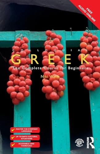 Colloquial Greek : the complete course for beginners; Niki. Watts; 2015