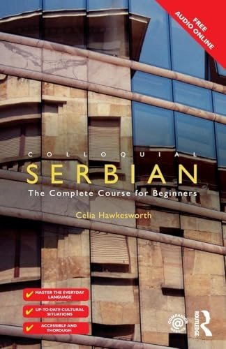 Colloquial Serbian : the complete course for beginners; Celia Hawkesworth; 2015