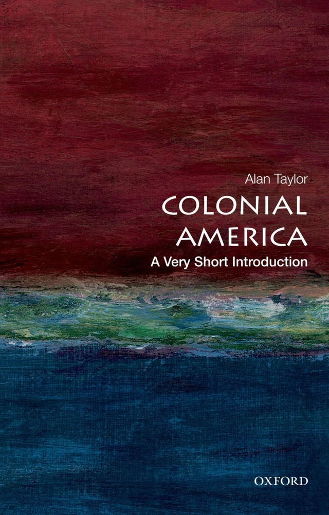 Colonial America [Elektronisk resurs] a very short introduction; Alan Taylor; 2012