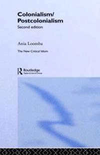 Colonialism/postcolonialism; Ania Loomba; 2005