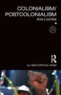 Colonialism/postcolonialism; Ania Loomba; 2015