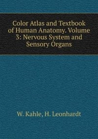 Color atlas and textbook of human anatomy; Werner Kahle; 1993
