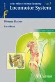 Color atlas of human anatomy · Locomotor system, Vol. 1; Werner Platzer; 2009