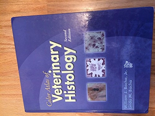 Color Atlas of Veterinary Histology; William Bacha, Linda Bacha; 2000