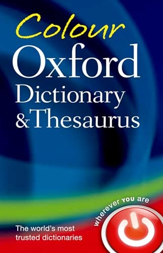 Colour Oxford Dictionary & Thesaurus; Oxford Languages; 2011