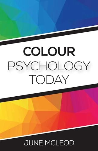 Colour Psychology Today; June McLeod; 2016