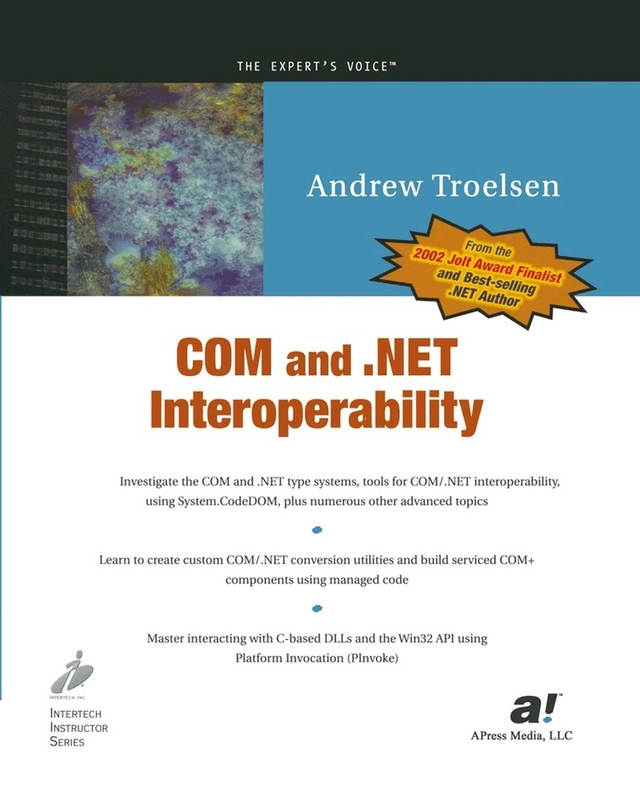 COM and .NET Interoperability; A. Troelsen; 2002
